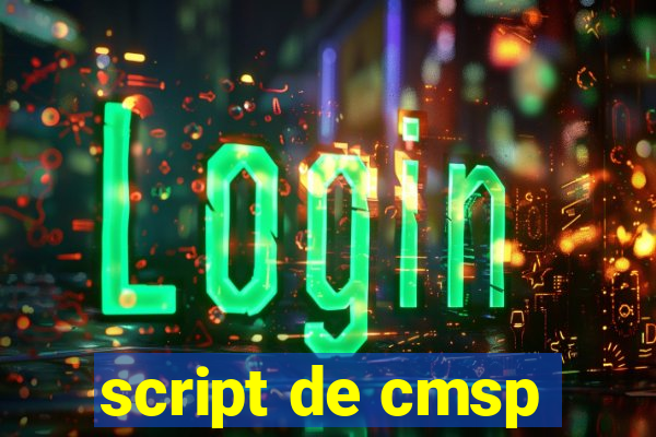 script de cmsp